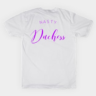 Nasty Duchess T-Shirt